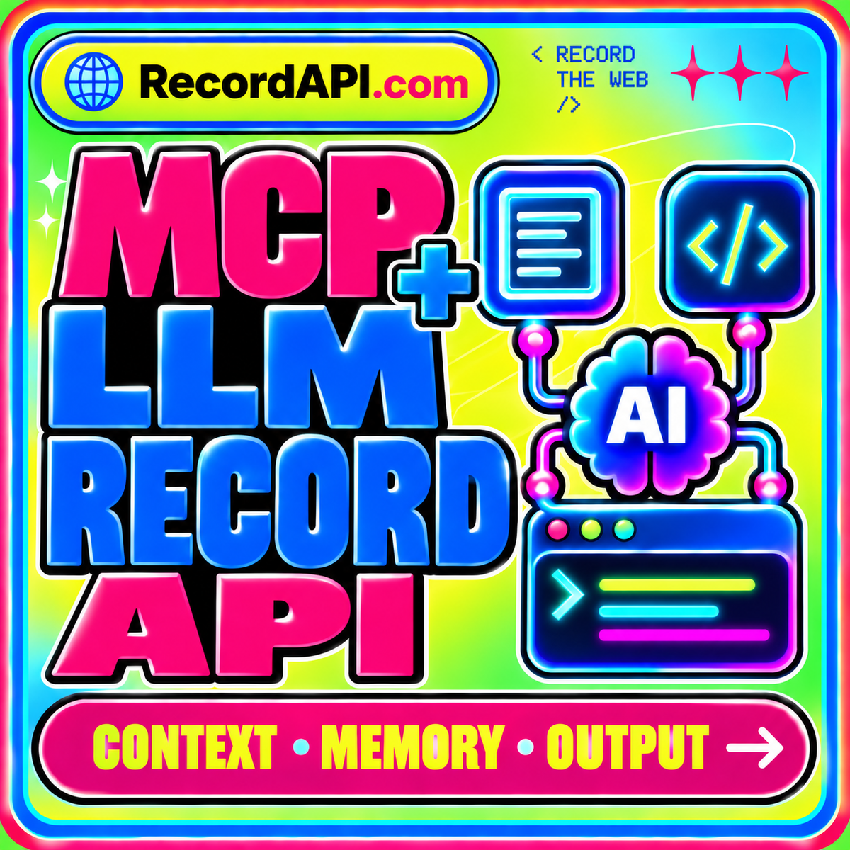 MCP + LLM Record API neon typography card with RecordAPI.com branding and a multicolor border
